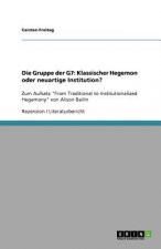 Die Gruppe der G7: Klassischer Hegemon oder neuartige Institution?