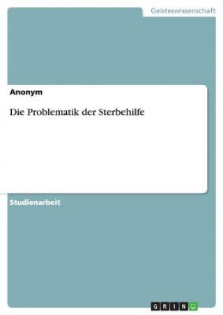 Problematik der Sterbehilfe