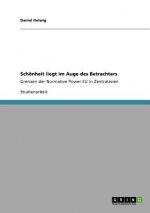 Schoenheit liegt im Auge des Betrachters