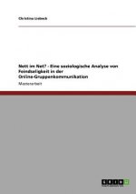 Nett im Net? - Eine soziologische Analyse von Feindseligkeit in der Online-Gruppenkommunikation