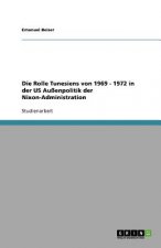 Rolle Tunesiens von 1969 - 1972 in der US Aussenpolitik der Nixon-Administration