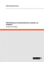Planificacion y a tramitacion de un evento / un congreso
