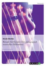 Rituale für Kinder: Ein pädagogisch wertvolles Hilfsmittel
