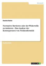 Normative Barrieren oder der Widerwille zu imitieren - Eine Analyse der Konsequenzen von Nonkonformitat