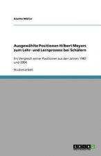 Ausgewählte Positionen Hilbert Meyers zum Lehr- und Lernprozess bei Schülern