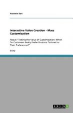 Interactive Value Creation - Mass Customization