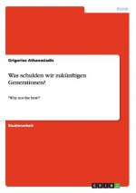 Was schulden wir zukünftigen Generationen?