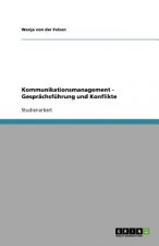 Kommunikationsmanagement - Gesprachsfuhrung und Konflikte