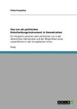Los als politisches Entscheidungsinstrument in Demokratien