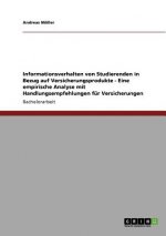 Informationsverhalten von Studierenden in Bezug auf Versicherungsprodukte - Eine empirische Analyse mit Handlungsempfehlungen fur Versicherungen