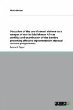 Sexual Violence as a Weapon of War in Sub-Saharan African Conflicts