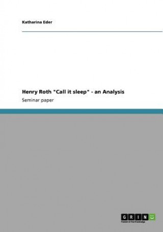 Henry Roth Call it sleep - an Analysis