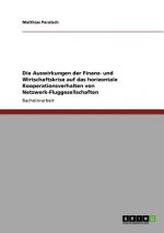 Auswirkungen der Finanz- und Wirtschaftskrise auf das horizontale Kooperationsverhalten von Netzwerk-Fluggesellschaften