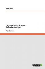 Fuhrung in der Gruppe - Reflexionsbericht