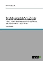 Belastungsorientierte Auftragsfreigabe (BOA) - Ein bestandsorientiertes PPS-System