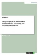 padagogische Wirksamkeit vorschulischer Foerderung des Schriftspracherwerbs