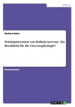 Primarpravention von Bulimia nervosa - Ein Berufsfeld fur die Oecotrophologie?
