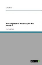 Hausaufgaben ALS Belastung Fur Den Schuler?!