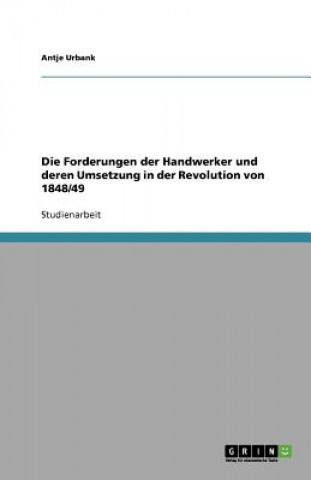 Forderungen der Handwerker und deren Umsetzung in der Revolution von 1848/49