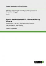 Plotin - Neuplatonismus als Entsokratisierung Platons