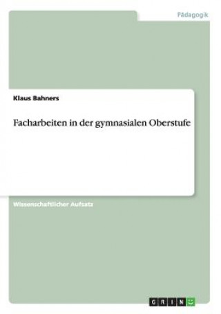 Facharbeiten in der gymnasialen Oberstufe