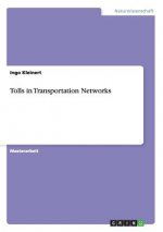 Tolls in Transportation Networks