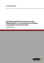 Marketing-Mix-Instrumente und die Moeglichkeiten zur Vermarktung von E-Books im Vergleich zum Print-Pendant