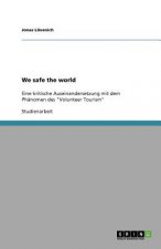 We safe the world