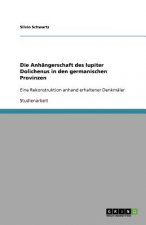 Anhangerschaft des Iupiter Dolichenus in den germanischen Provinzen