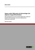 Sapere aude! WikiLeaks als Fahnenträger der digitalen Gegenöffentlichkeit