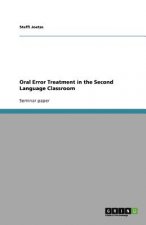 Oral Error Treatment in the Second Language Classroom