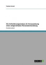 Anforderungsanalyse als Voraussetzung einer zielgerichteten Personalentwicklung