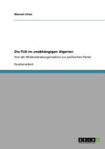 Die Fln Im Unabhangigen Algerien