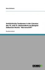 Antiturkische Tendenzen in der Literatur des 14. und 15. Jahrhunderts am Beispiel Sebastian Brants Narrenschiff