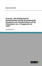 Emerson - die Entdeckung der Gewoehnlichkeit und die Anwendung der Perspektive der Gewoehnlichkeit auf die Filmanalyse von 