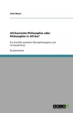 Afrikanische Philosophie oder Philosophie in Afrika?