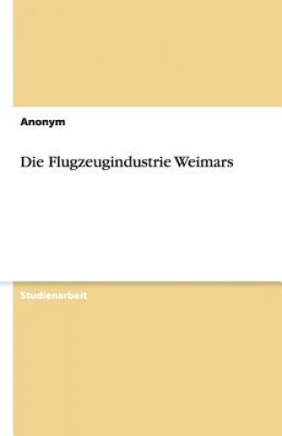 Die Flugzeugindustrie Weimars