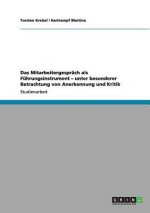 Mitarbeitergesprach als Fuhrungsinstrument - unter besonderer Betrachtung von Anerkennung und Kritik