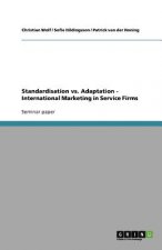Standardisation vs. Adaptation - International Marketing in Service Firms