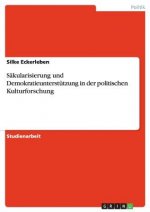 Sakularisierung und Demokratieunterstutzung in der politischen Kulturforschung