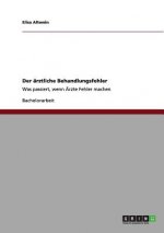 arztliche Behandlungsfehler