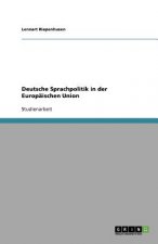 Deutsche Sprachpolitik in der Europaischen Union