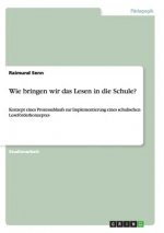 Wie bringen wir das Lesen in die Schule?