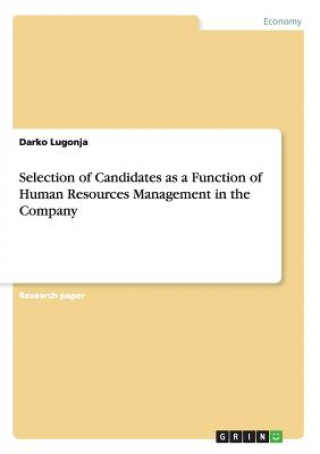 Selection of Candidates as a Function of Human Resources Management in the Company
