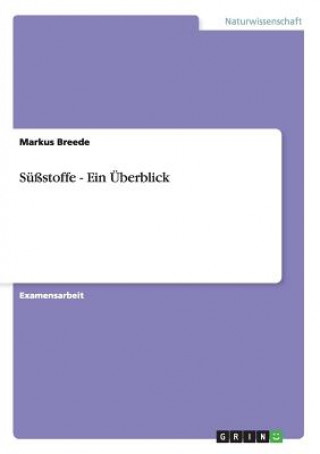 wichtigsten Sussstoffe im UEberblick