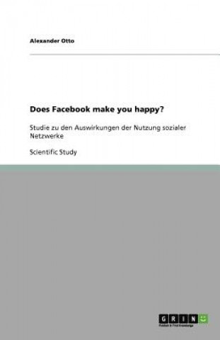 Does Facebook make you happy?