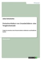 Freizeitverhalten von Grundschulern- eine Vergleichsstudie