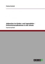 Adipositas im Kindes- und Jugendalter - Praventionsmassnahmen in der Schule
