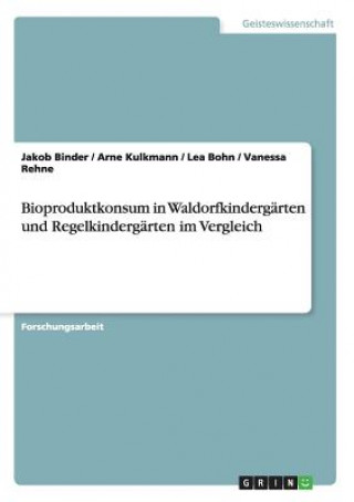 Bioproduktkonsum in Waldorfkindergarten und Regelkindergarten im Vergleich