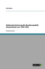Redemokratisierung der Bundesrepublik Deutschland von 1945-1995